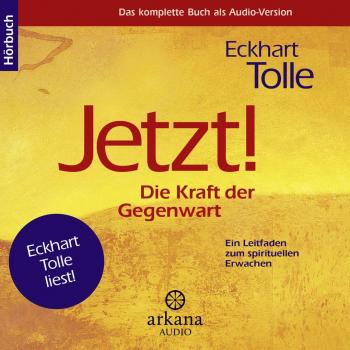 Arkana Jetzt! Die Kraft der Gegenwart