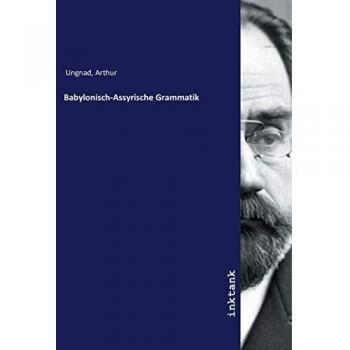 Babylonisch-Assyrische Grammatik