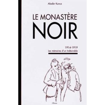 Le monastère noir : les mémoires d'un indésirable : 1914-1919