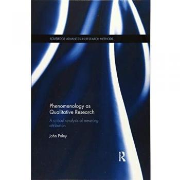 Phenomenology as Qualitative Research: A Critical Analysis of Meaning Attribution