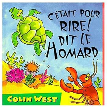 Colin West C'Était Pour Rire ! Dit Le Homard (Nouveaux Drolal)