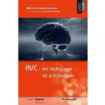 AVC : en réchapper et y échapper