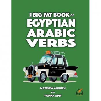 Big Fat Book of Egyptian Arabic Verbs