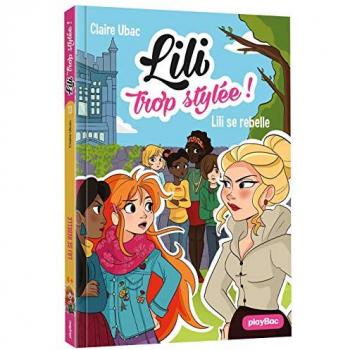 Lili Trop Stylée !, Tome 13 : Lili Se Rebelle