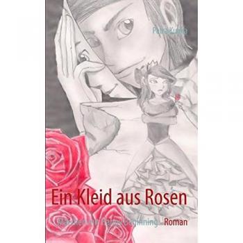 Ein Kleid aus Rosen: Märchen mit Happy Beginning