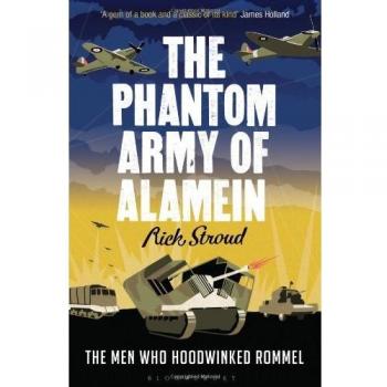 Rick Stroud The Phantom Army of Alamein