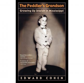 The Peddler's Grandson : Growing Up Jewish in Mississippi, by Edward Cohen