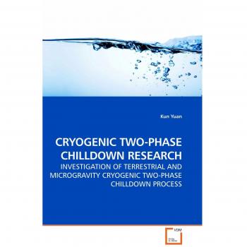 CRYOGENIC TWO-PHASE CHILLDOWN RESEARCH
