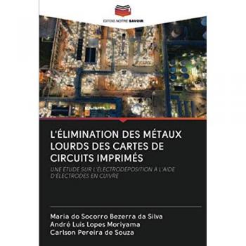 L'ÉLIMINATION DES MÉTAUX LOURDS DES CARTES DE CIRCUITS IMPRIMÉS: UNE ÉTUDE SUR L'ÉLECTRODÉPOSITION À L'AIDE D'ÉLECTRODES EN CUIVRE