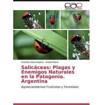 Dapoto, Graciela Liliana: Salicáceas: Plagas y Enemigos Naturales en