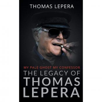 The Legacy of Thomas LePera: My Pale Ghost My Confessor