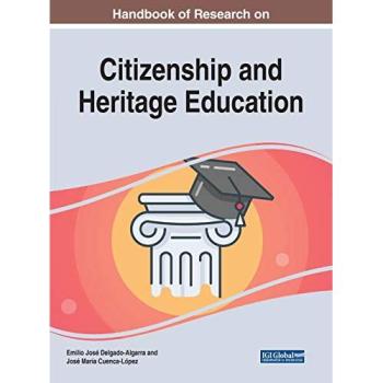 Handbook of Research on Citizenship and Heritage Education (Advances in Educational Technologies and Instructional Design)