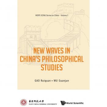 New Waves In China's Philosophical Studies: 1 (WSPC-ECNU Series On China) - [Version Originale]