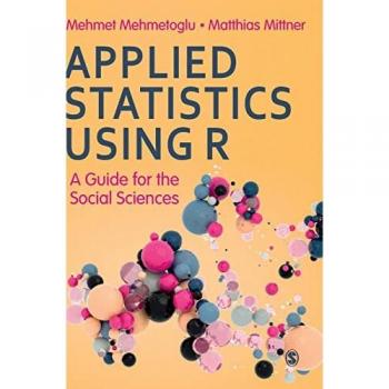 Applied Statistics Using R - moved from October: A Guide for the Social Sciences