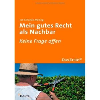 Mein gutes Recht als Nachbar | Jan Schultze Melling | German | Buch