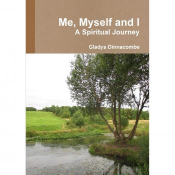 Me, Myself and I - A Spiritual Journey