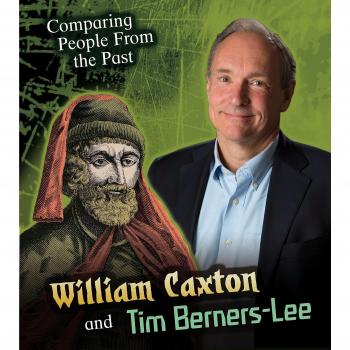 William Caxton and Tim Berners-Lee