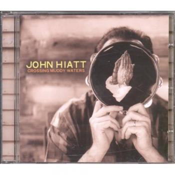 John Hiatt : Traversée des Eaux Boueuses