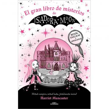 Isadora Moon - El gran libro de misterios de Isadora Moon: Retos, enigmas y adivinanzas (Harriet Muncaster)