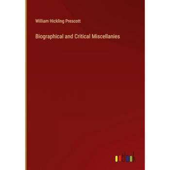 Biographical and Critical Miscellanies
