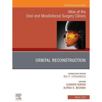 Orbital Reconstruction: Atlas of Oral & Maxillofacial Surgery Clinics
