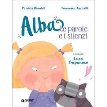 Le parole e i silenzi. Alba. Ediz. a colori
