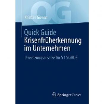 Quick Guide Krisenfrüherkennung im Unternehmen: Umsetzungsansätze für § 1 StaRUG