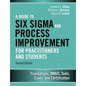 Guide to Six Sigma and Process Improvement for Practitioners and Students A