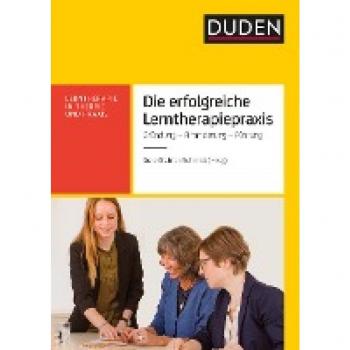 Die erfolgreiche Lerntherapiepraxis: Gründung - Finanzierung - Organisation (Lerntherapie in Theorie und Praxis)