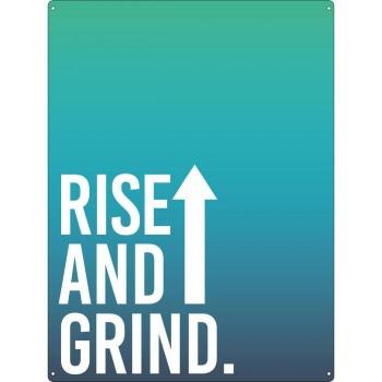 Rise and Grind Tin Plaque