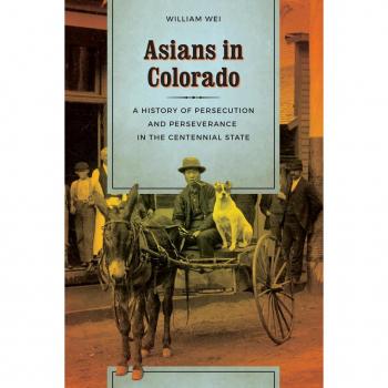 Asians in Colorado: A History of Persecution and Perseverance in the Centennial State (Scott and Laurie Oki Series in Asian American Studies) - [Livre en VO]