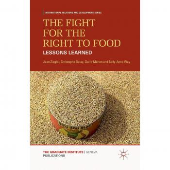 The Fight for the Right to Food: Lessons Learned (International Relations and Development Series)