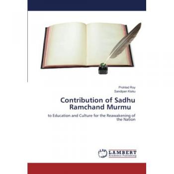 Roy, Prohlad: Contribution of Sadhu Ramchand Murmu