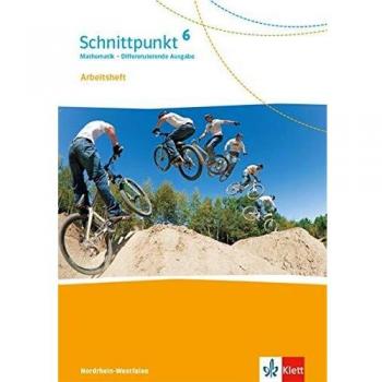 Schnittpunkt Mathematik 6. Differenzierende Ausgabe Nordrhein-Westfalen: Arbeitsheft mit Lösungsheft Klasse 6 (Schnittpunkt Mathematik. Differenzierende Ausgabe für Nordrhein-Westfalen ab 2020)