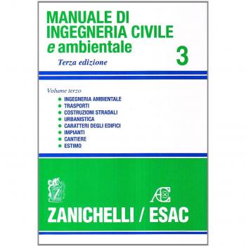 Manuale di ingegneria civile. Strade e aeroporti. Ferrovie. Urbanistica. Caratteri degli edifici. Impianti. Cantiere. Estimo