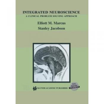 Integrated Neuroscience: A Clinical Problem Solving Approach