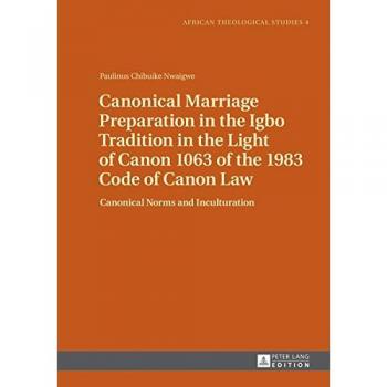Canonical Marriage Preparation in the Igbo Tradition in the Light of Canon 1063 of the 1983 Code of Canon Law