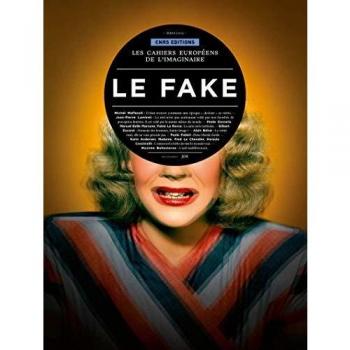Michel Maffesoli Les Cahiers Européens De L'Imaginaire, N° 6, Mars 2014 : Le Fake