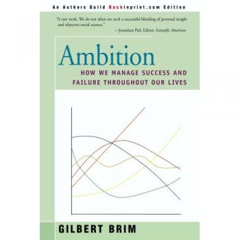 Ambition: How We Manage Success and Failure Throughout Our Lives