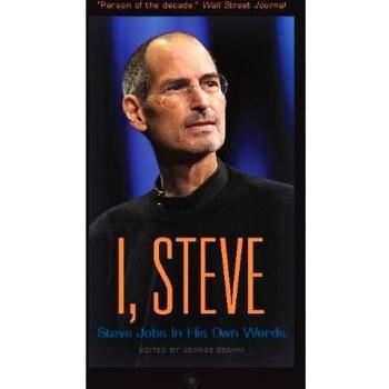 I, Steve: Steve Jobs In His Own Words (In Their Own Words)