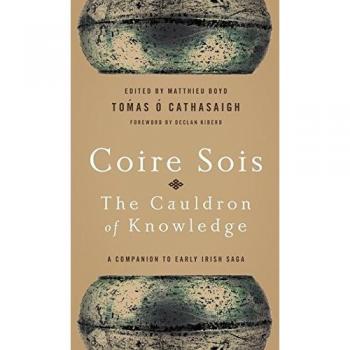 Coire Sois, The Cauldron of Knowledge: A Companion to Early Irish Saga