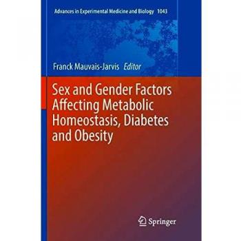 Sex and Gender Factors Affecting Metabolic Homeostasis, Diabetes and Obesity