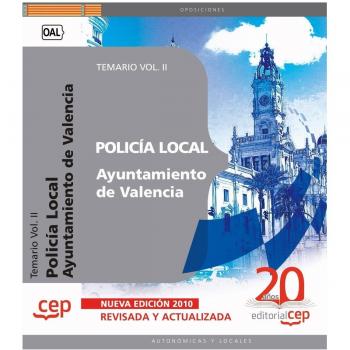 Policía Local del Ayuntamiento de Valencia. Temario Vol. II.
