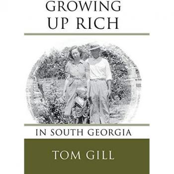 Growing Up Rich : In South Georgia, by Tom Gill