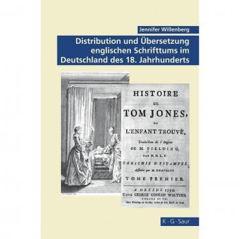 Distribution Und Ubersetzung Englischen Schrifttums Im Deutschland Des 18. Jahrhunderts, Archiv Fur Geschichte Des Buchwesens Studien
