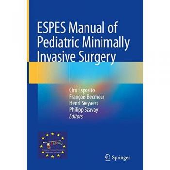 ESPES Manual of Pediatric Minimally Invasive Surgery