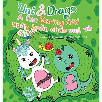 Uni & Drago - a fun Boring day - EN-VI Bilingual book - A fun book full of colors and imaginations for kids (Uni and Drago 2): A fun Boring day - EN-VI Bilingual book.