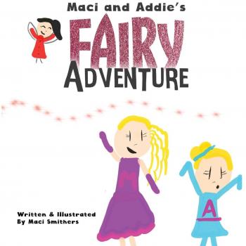 Maci and Addie's Fairy Adventure