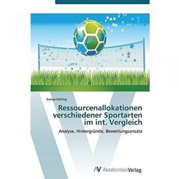 Ressourcenallokationen verschiedener Sportarten im int. Vergleich