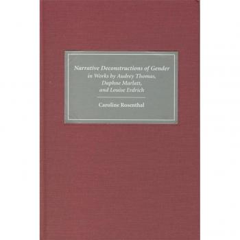 Vitalsource Technologies, Inc. Narrative Deconstructions Of Gender In Works By Audrey Thomas, Daphne M
